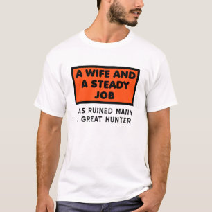 T-shirt drôle "a ruiné un grand chasseur"