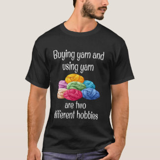 T-shirt Drôle Acheter du fil et utiliser du fil sont deux