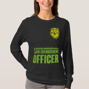 T-shirt Drôle Agent de l'application de la loi de pelouse 
