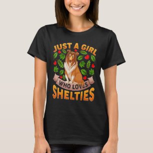 T-shirt Drôle Amoureux des chiens Sheltie Juste Une Fille