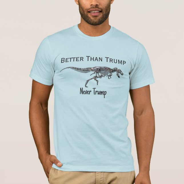 T-shirt Drôle anti-Trump Dinosaur Bones Mieux que Trump (Devant)