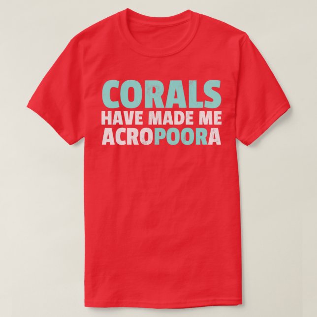 T-shirt Drôle Aquarium Aquarium Aquarium Corals M'Ont Fait (Design devant)