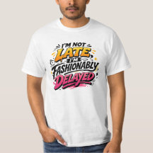T-shirt drôle avec citation : « Fashionably Delaye