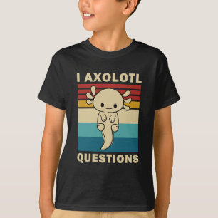 T-shirt Drôle Axolotl I Questions Axolotl - Enfants Axolot