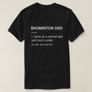 T-shirt Drôle Badminton Papa Définition Badminton Lover