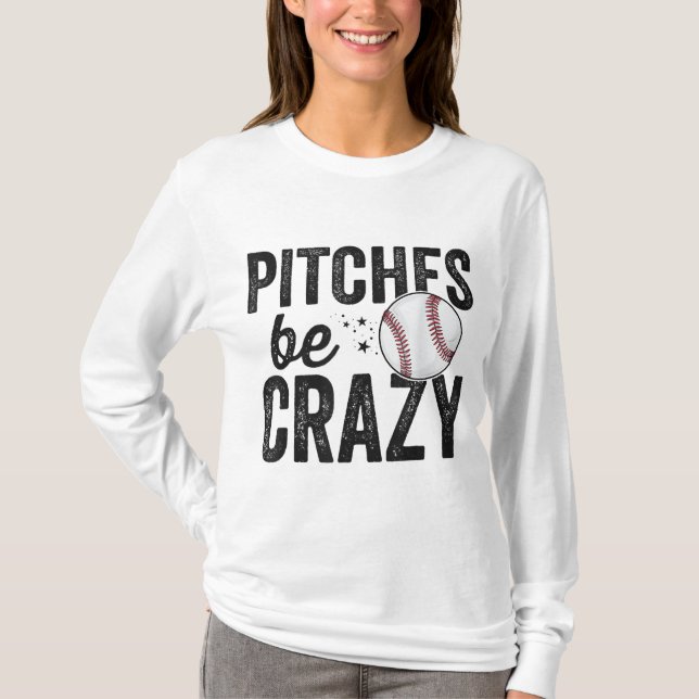 T-shirt Drôle Baseball Tee Pitches Be Crazy Adult Maman Mo (Devant)