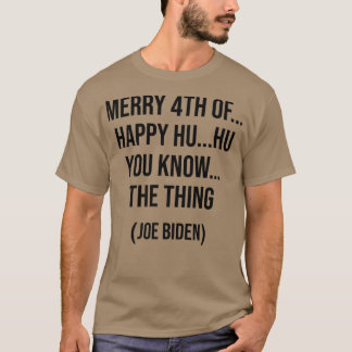 T-shirt Drôle Biden Confus Joyeux 4ème de Vous Connaissez