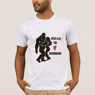 T-shirt Drôle BigFoot “Tu es mon Squatchy” Couple romantiq