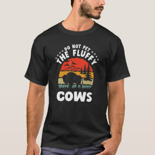 T-shirt Drôle Bison Buffalo Bison Ne Pet Pas La Vache Fluf