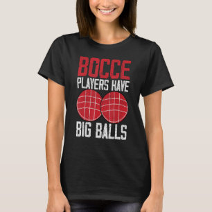 T-shirt Drôle Bocce Joueur Bocce Joueur Bocce Ont Big Bal