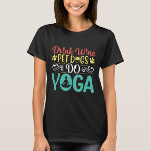 T-shirt Drôle Boire Vin Animaux Chiens Faire Yoga Lotus An