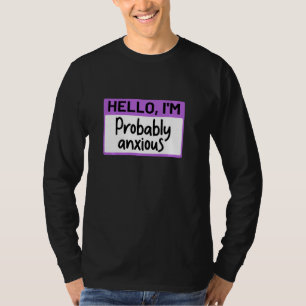 T-shirt Drôle Bonjour Je Suis Probablement Anxieux Pullove