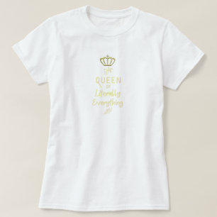 T-shirt Drôle Bougie Reine de Littéralement Tout