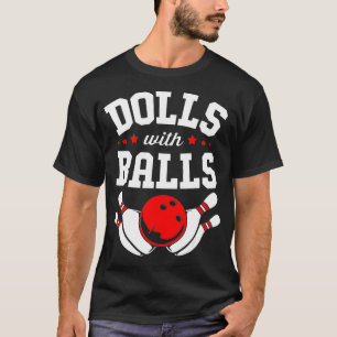 T-shirt Drôle Bowler Dolls Femmes Avec Balls Bowling