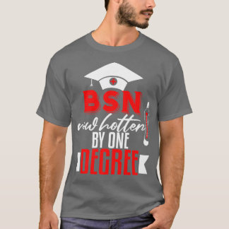 T-shirt Drôle BSN Infirmière Diplôme BSN Diplôme BSN Infir