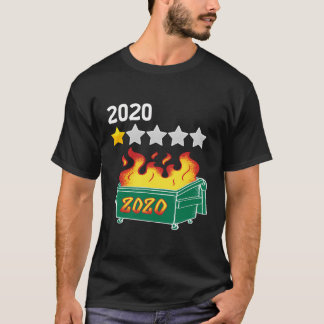 T-shirt Drôle cadeau 2020 Un étoile critique Dumpsterfire