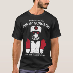 T-shirt Drôle cadeau de chirurgien pour chirurgiens, médec