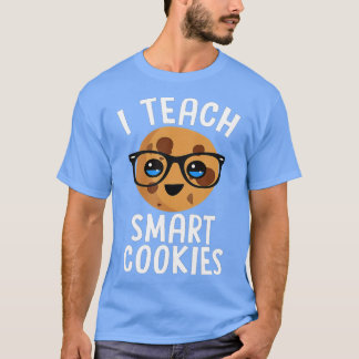 T-shirt Drôle cadeau de l'enseignant I CHAQUE PETIT COOKIE