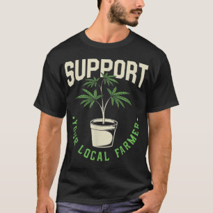 T-shirt Drôle cadeau de mauvaises herbes, soutenir votre f