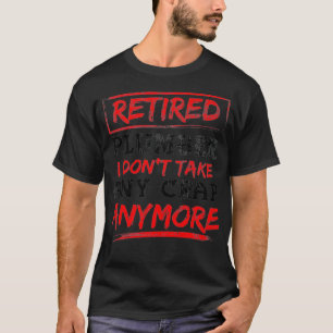 T-shirt Drôle cadeau de retraite Plumber retraité I ne