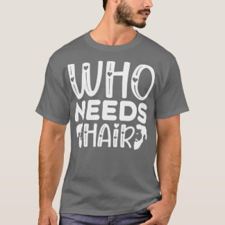 T-shirt Drôle Cadeaux De Barbe Qui A Besoin De Cheveux 1
