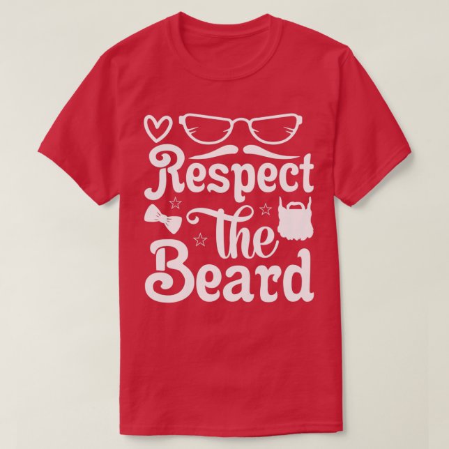 T-shirt Drôle Cadeaux De Barbe Respecter La Barbe 6 (Design devant)