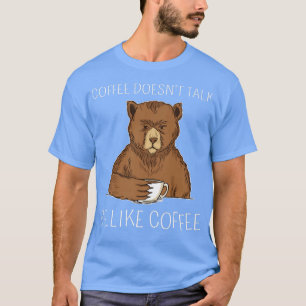 T-shirt Drôle café ne parle pas être comme café matin G