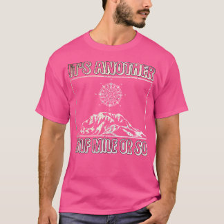 T-shirt Drôle Camping Randonnée Marcher Encore À 800 Mètre