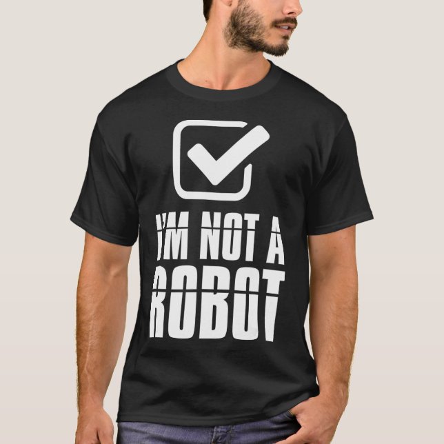 T-shirt Drôle Captcha Robotics Je ne suis pas un robot (Devant)