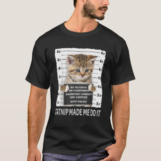 T-shirt Drôle Catnip Me Fait Do I Amoureux des chats Cadea