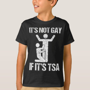 T-shirt Drôle Ce N'est Pas Gay Si C'est Tsa Sécurité Drôle