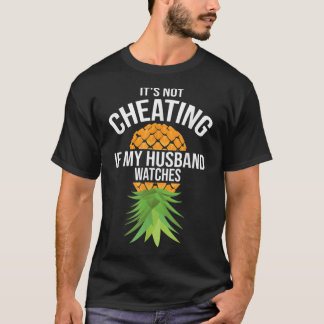 T-shirt Drôle, ce n'est pas tricher si mon mari regarde un