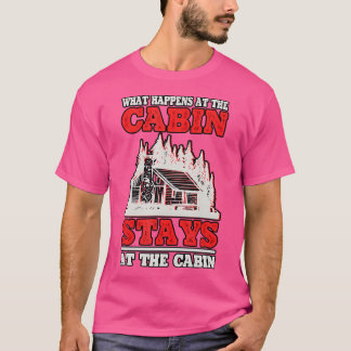 T-shirt Drôle Ce Qui Se Passe Au Cabine Séjourne Au Cabine