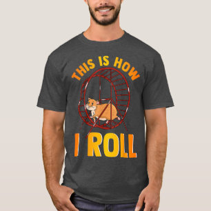 T-shirt Drôle C'Est Comme Ça Que Je Roule Mignonne Pun Ham