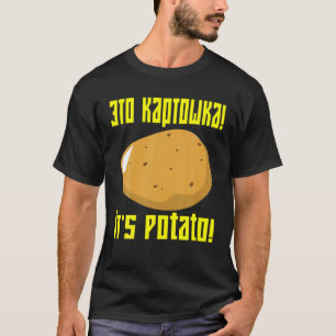 T-shirt Drôle, c'est la pomme de terre déçue la nuit derni