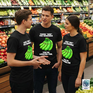 T-shirt Drôle C'est les Bananes que Vous Cherchez