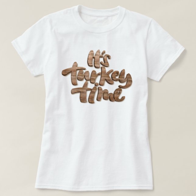T-shirt Drôle, c'est l'heure de Turquie Thanksgiving Dîner (Design devant)