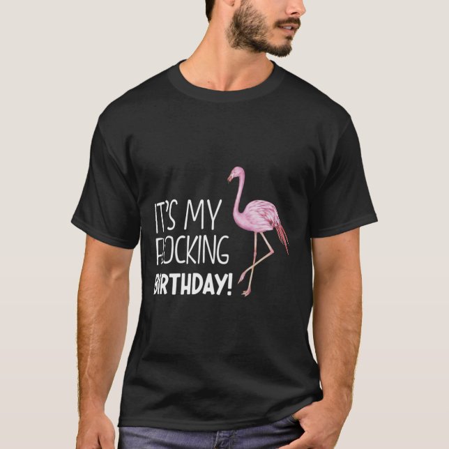 T-shirt Drôle, c'est mon Flocking Birthday Cool Flamant ro (Devant)