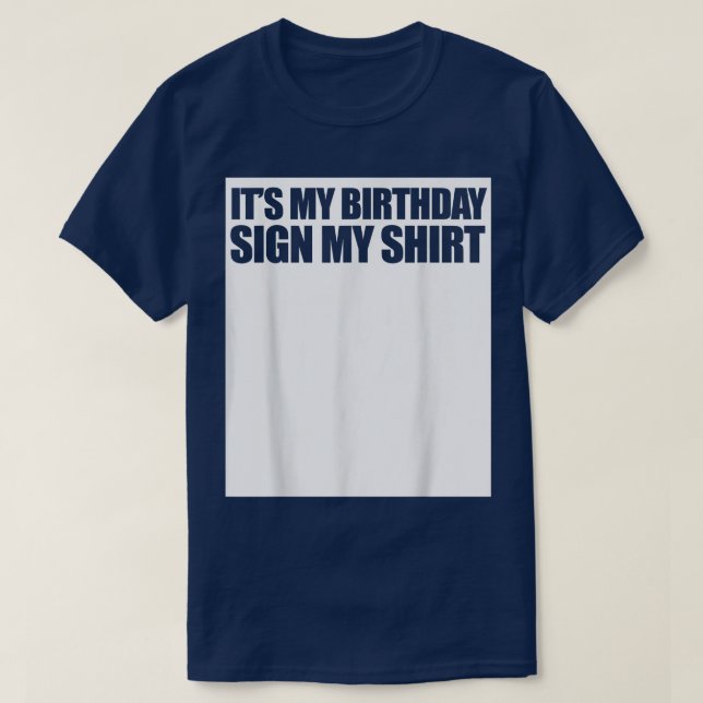T-shirt Drôle C'est mon signe d'anniversaire (Design devant)