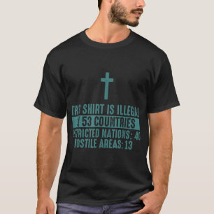 T-shirt Drôle Cette Chemise Est Illégale Dans 53 Pays Don