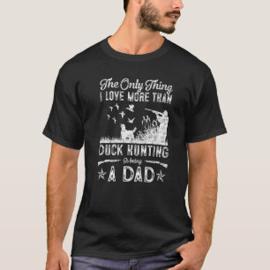 T-shirt Drôle Chasse au canard avec papa Chien cadeau pour