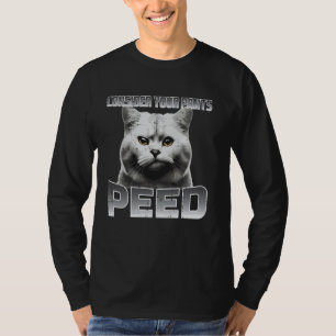 T-shirt Drôle Chat Considérez Votre Pantalon Peed Mème Sil