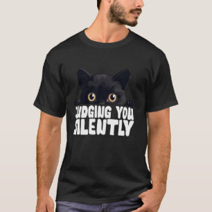 T-shirt Drôle Chat Noir JUGEANT VOUS AIME SILENCIEUSEMENT 