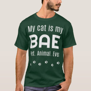 T-shirt Drôle Chat s Fun Don My BAE mignon Dire Humour Paw