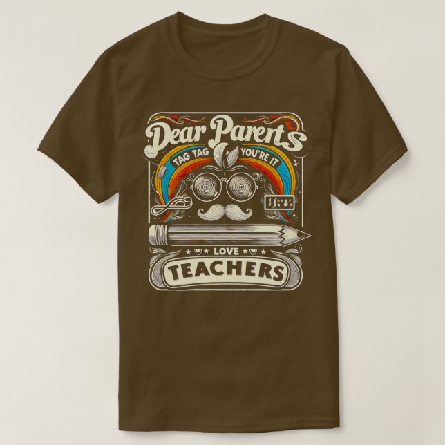 T-shirt Drôle Chers Parents Balise You It Love Enseignants (Design devant)