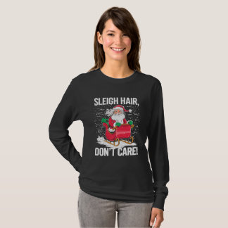 T-shirt Drôle Cheveux Sleigh Ne se soucie pas Noël Femmes