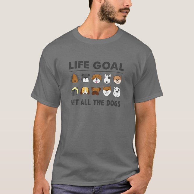 T-shirt Drôle Chien Amoureux Vie Objectif Animaux Tous les (Devant)