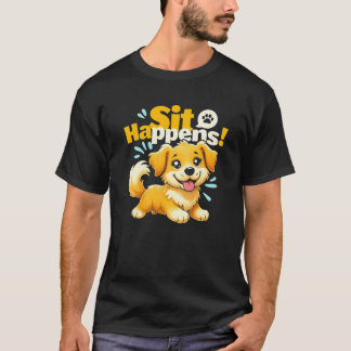 T-shirt Drôle chien mignon "Asseyez-vous !"