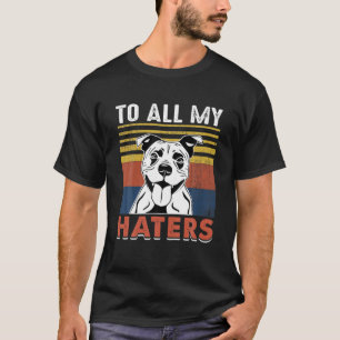 T-shirt Drôle Chien Staffie Citations À Tous Mes Hatères C