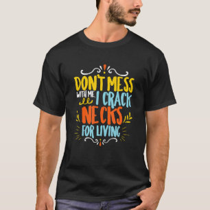 T-shirt Drôle Chiropraticien Citation Humoristique Chiropr